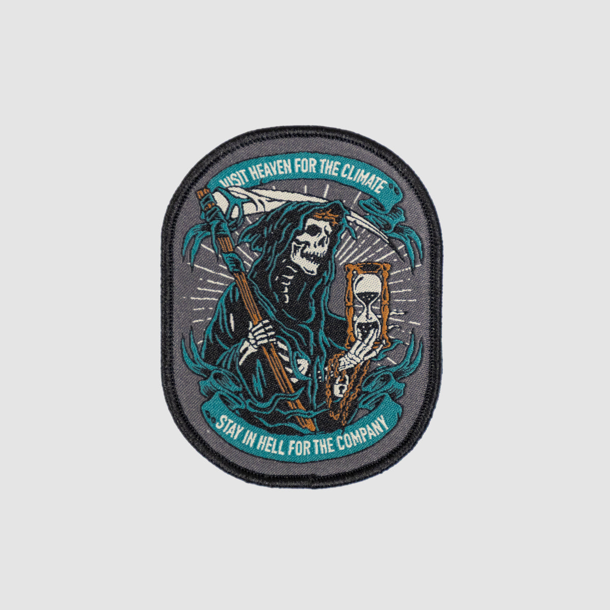 Heaven or Hell Patch featuring a grim reaper holding a scythe and hourglass, with teal accents and the phrases Wish Heaven for the Climate and Stay in Hell for the Company