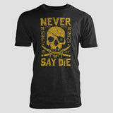 Never Say Die 40th Anniversary Tee
