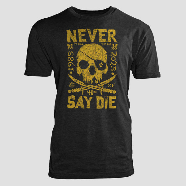 Never Say Die 40th Anniversary Tee