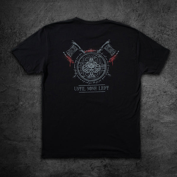 Until None Left Tee